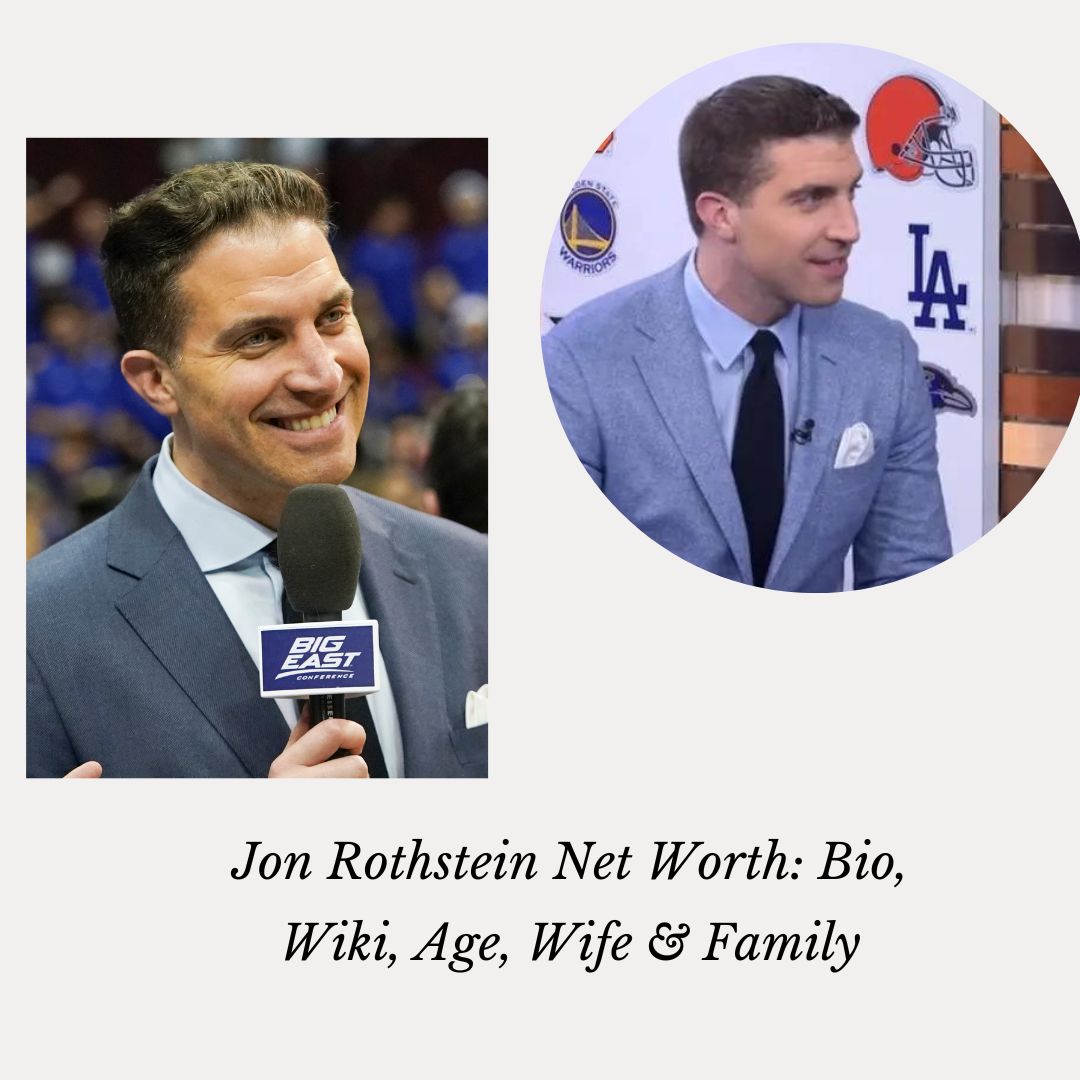 Jon Rothstein Net Worth: Bio, Wiki, Age, Wife & Family