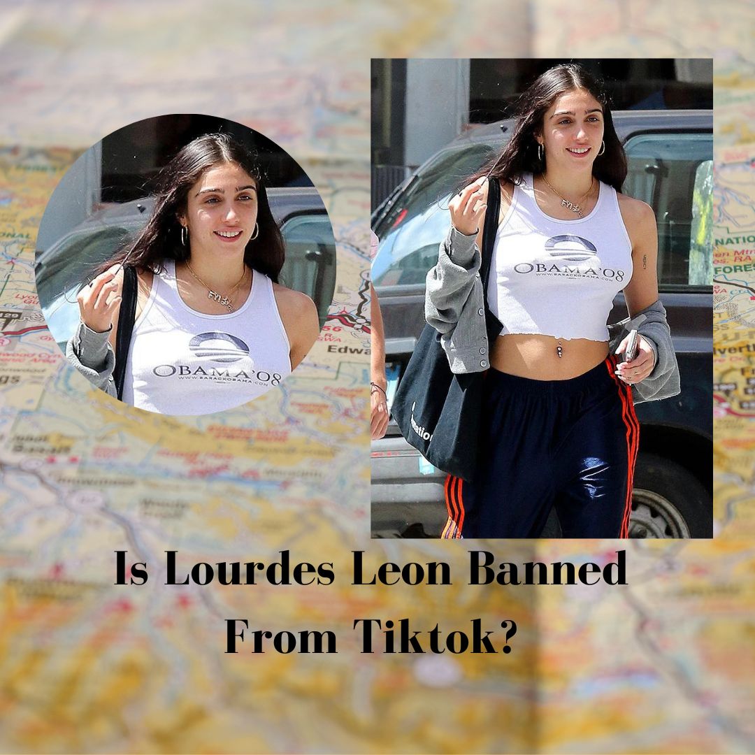 Is Lourdes Leon Banned From Tiktok? Learn More About Madonna's Daughter & Father Details