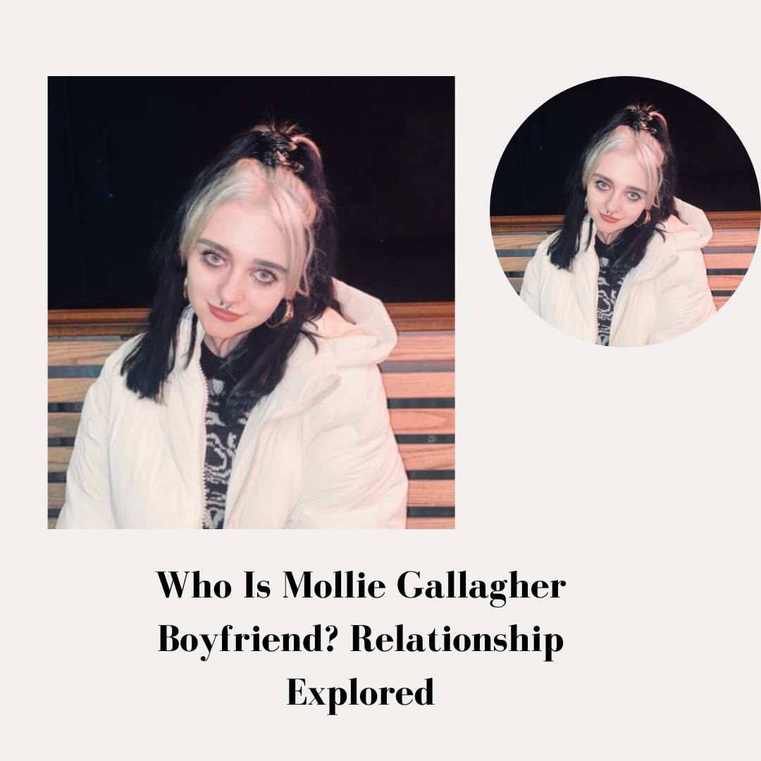 Who Is Mollie Gallagher Boyfriend? Relationship Explored