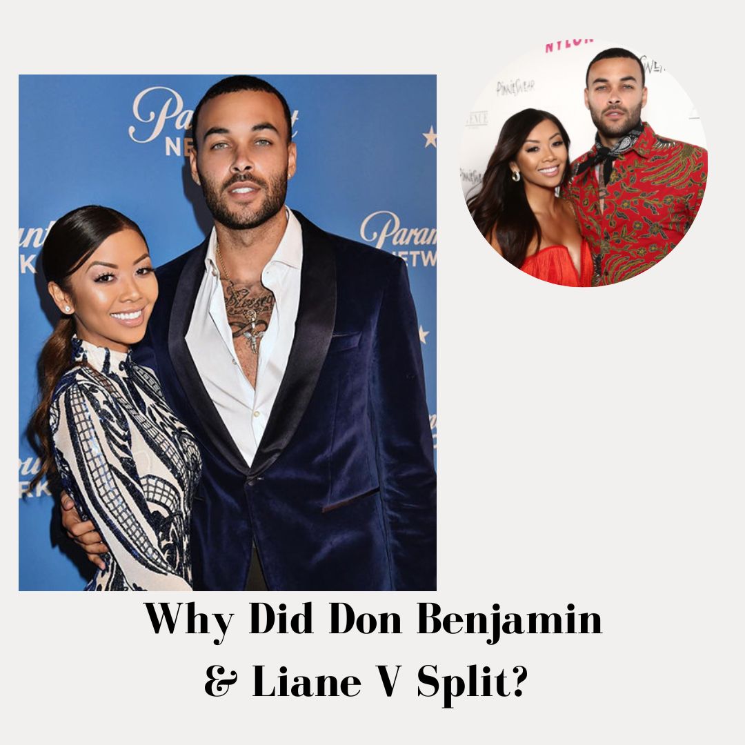 Why Did Don Benjamin & Liane V Split? Love & Cheat