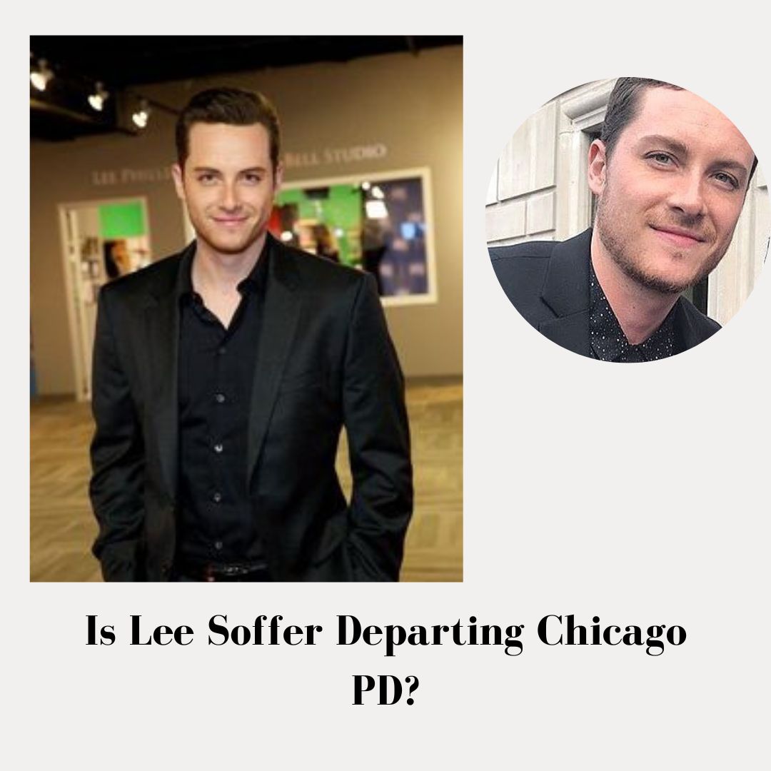 Is Lee Soffer Departing Chicago PD?