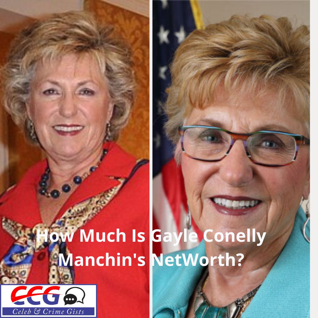 How Much Is Gayle Conelly Manchin's Net Worth?