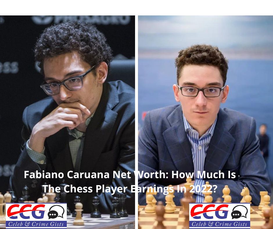 Fabiano Caruana Net Worth: How Much Is The Chess Player Earnings In 2022?