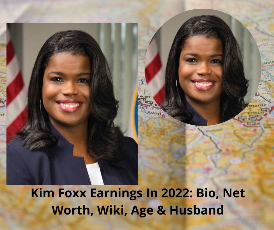 Kim Foxx Earnings In 2022: Bio, Net Worth, Wiki, Age & Husband