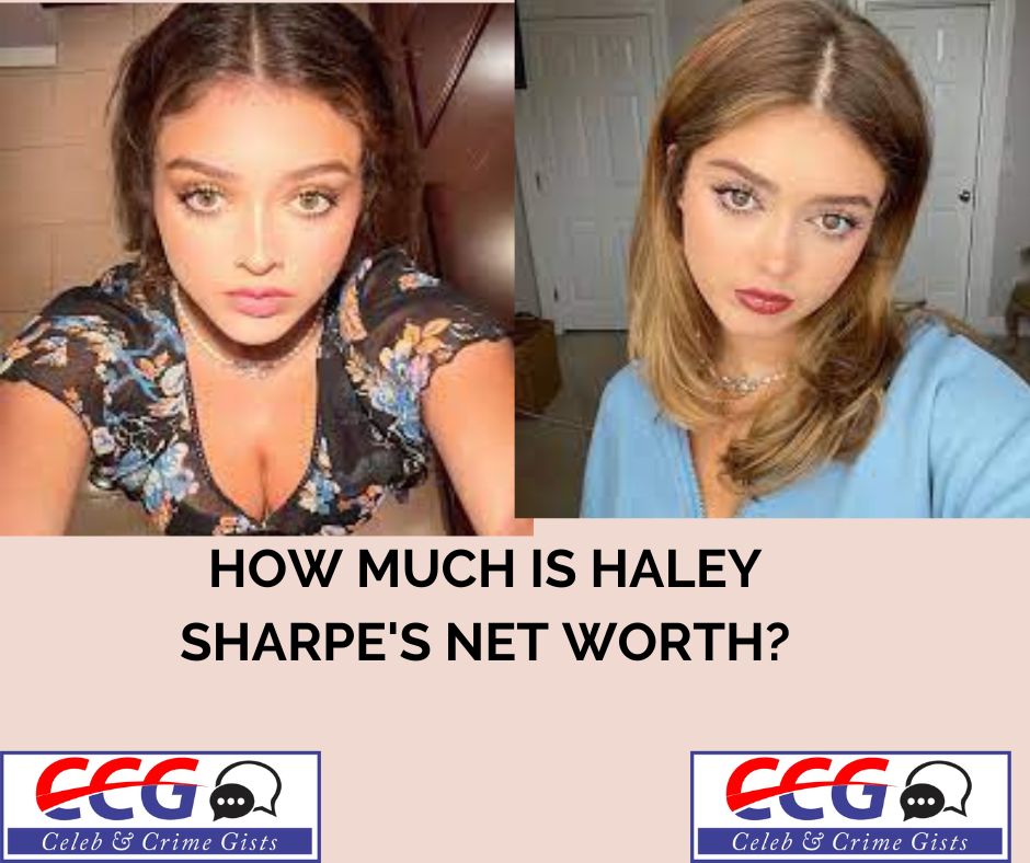 How Much Is Haley Sharpe's Net Worth?