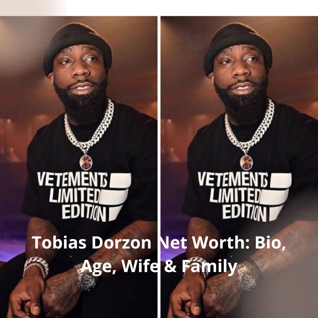 Tobias Dorzon Net Worth: Bio, Age, Wife & Family