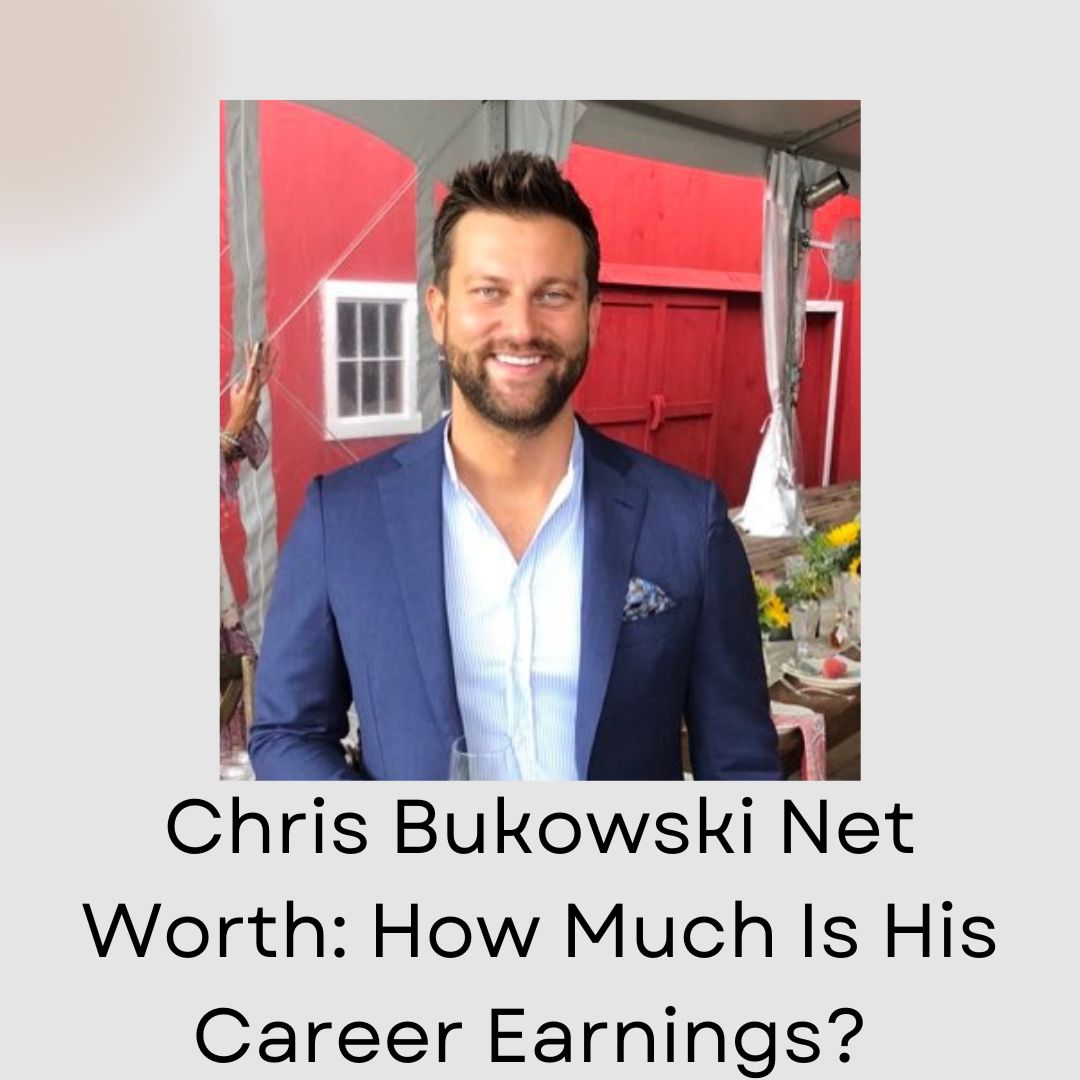 Chris Bukowski Net Worth: How Much Is His Career Earnings?