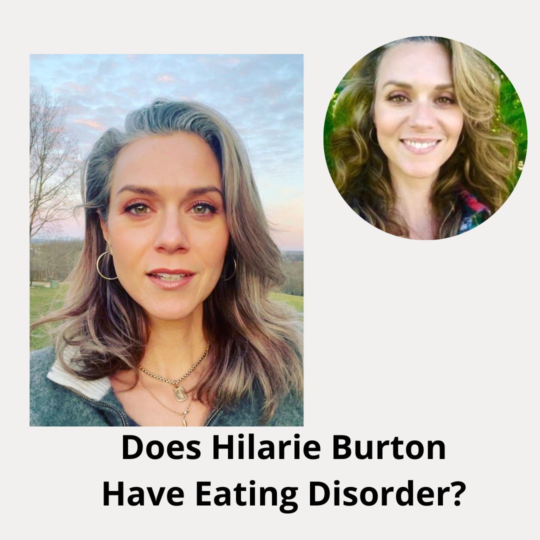 Does Hilarie Burton Have Eating Disorder?