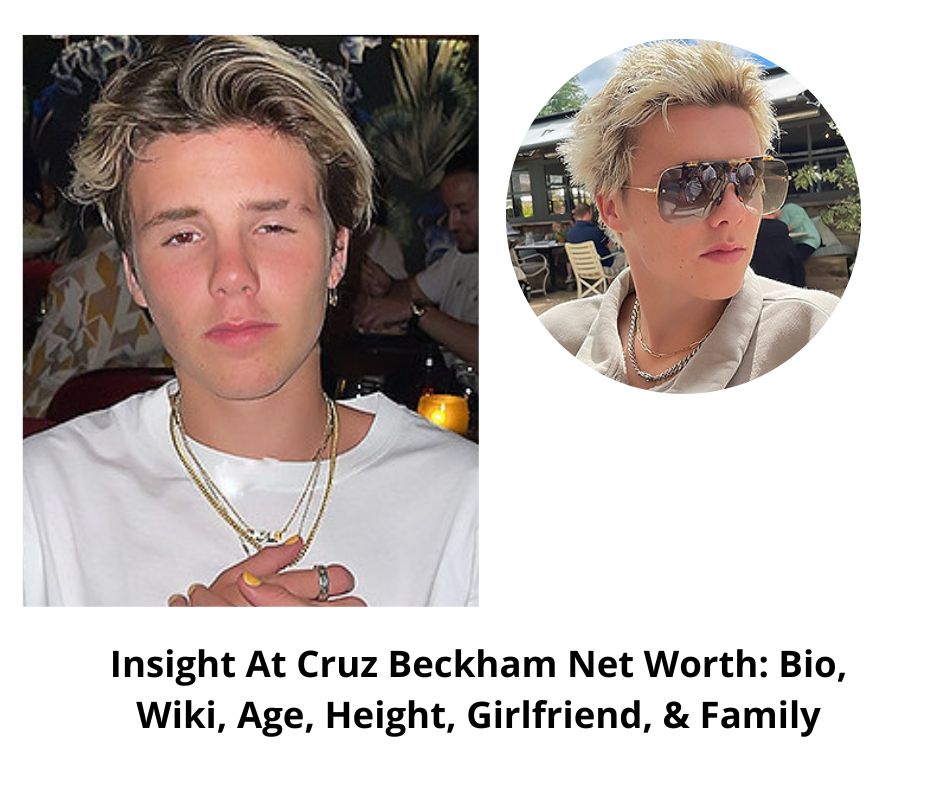 Insight At Cruz Beckham Net Worth: Bio, Wiki, Age, Height, Girlfriend, & Family