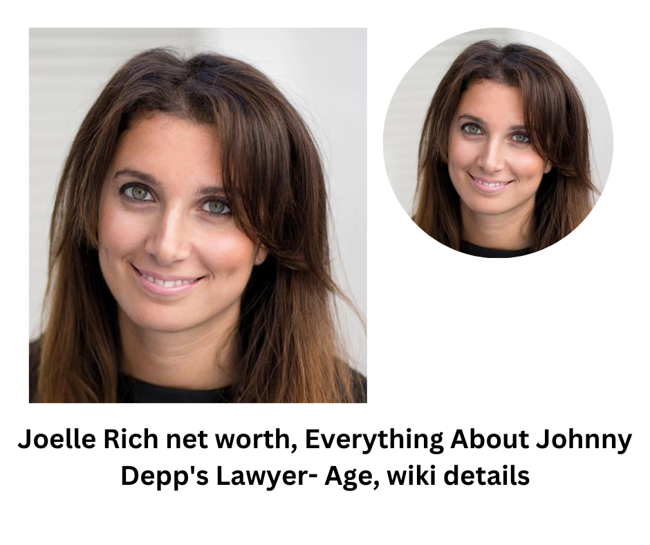 Joelle Rich net worth, Everything About Johnny Depp's Lawyer- Age, wiki details