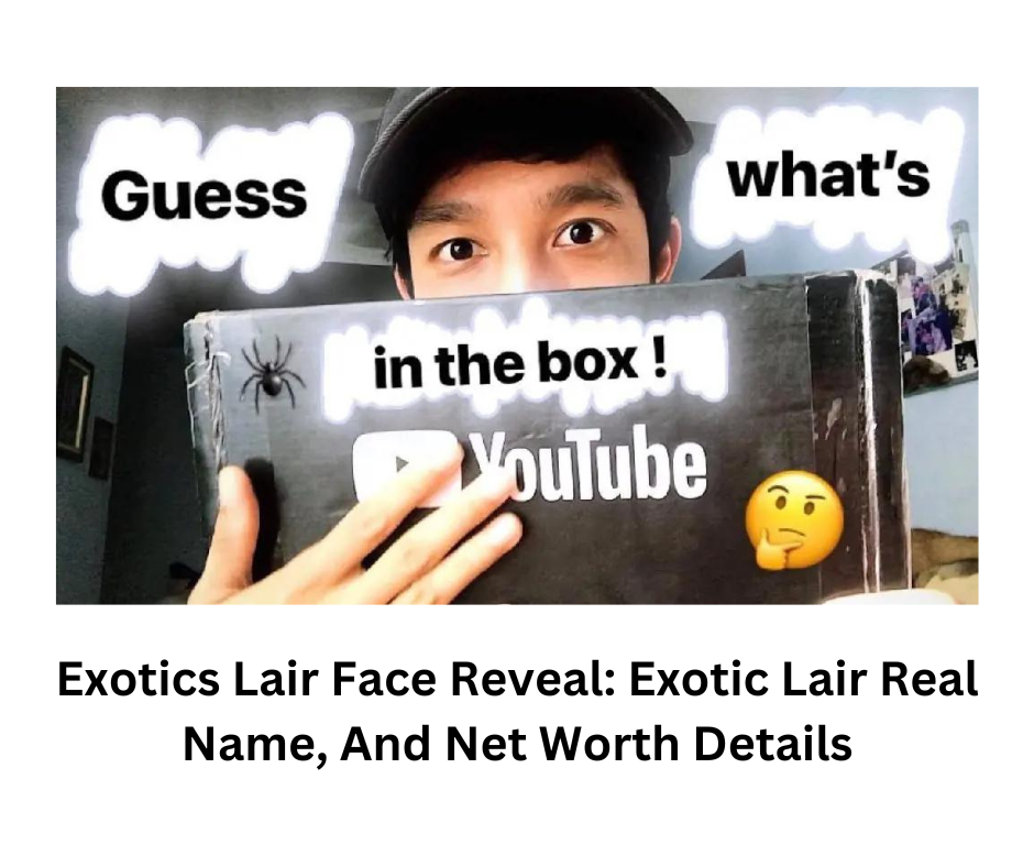 Exotics Lair Face Reveal: Exotic Lair Real Name, And Net Worth Details