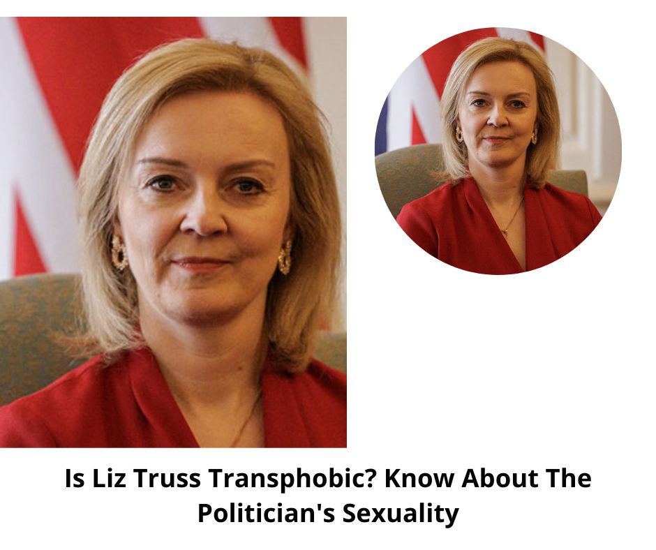 Is Liz Truss Transphobic? Know About The Politician's Sexuality