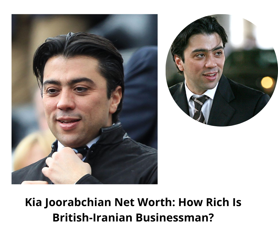 Kia Joorabchian Net Worth: How Rich Is British-Iranian Businessman?