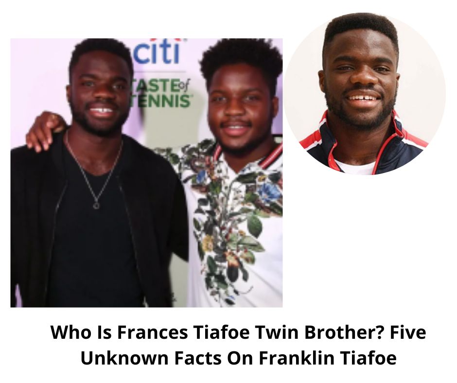 Tennis Star: Who Is Frances Tiafoe Twin Brother? Five Unknown Facts On Franklin Tiafoe