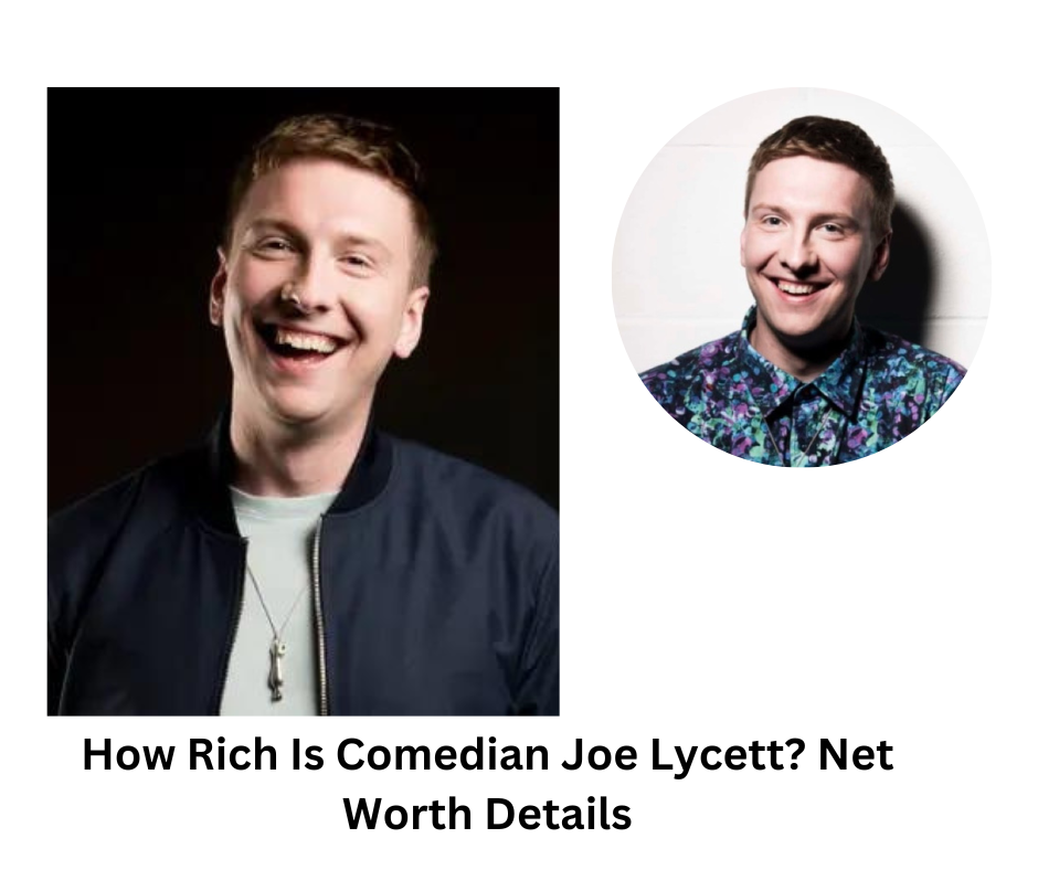 How Rich Is Comedian Joe Lycett? Net Worth Details
