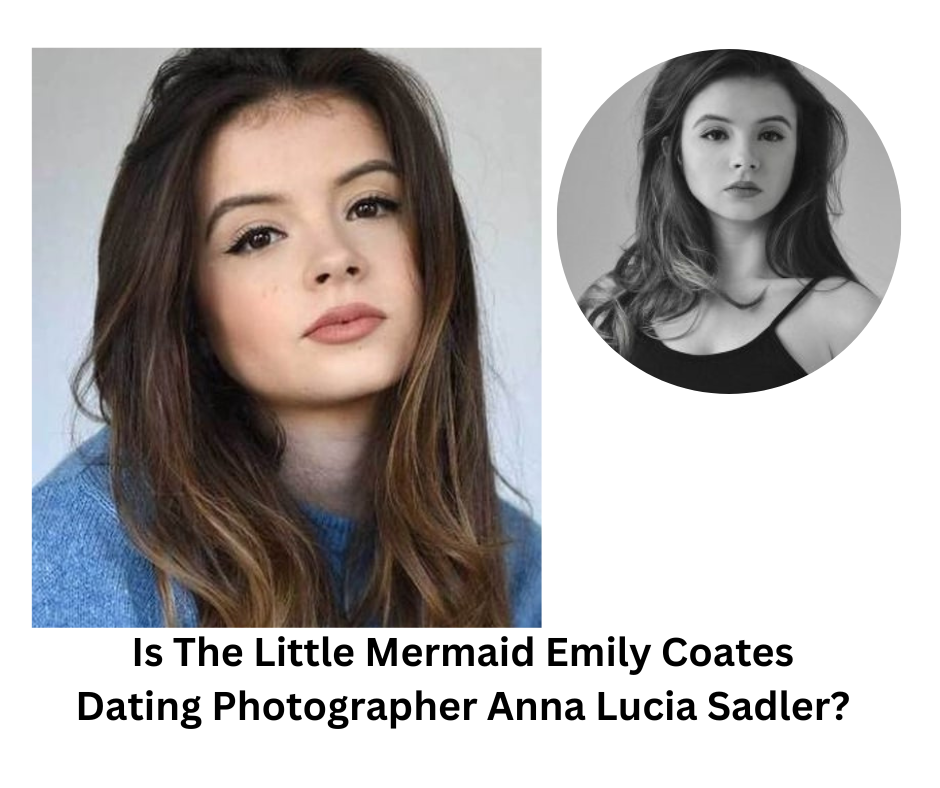 Is The Little Mermaid Emily Coates Dating Photographer Anna Lucia Sadler?