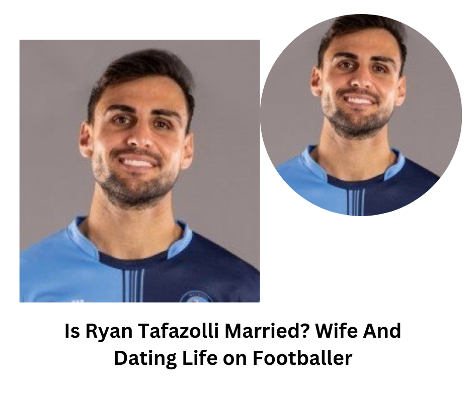 Is Ryan Tafazolli Married? Wife And Dating Life on Footballer