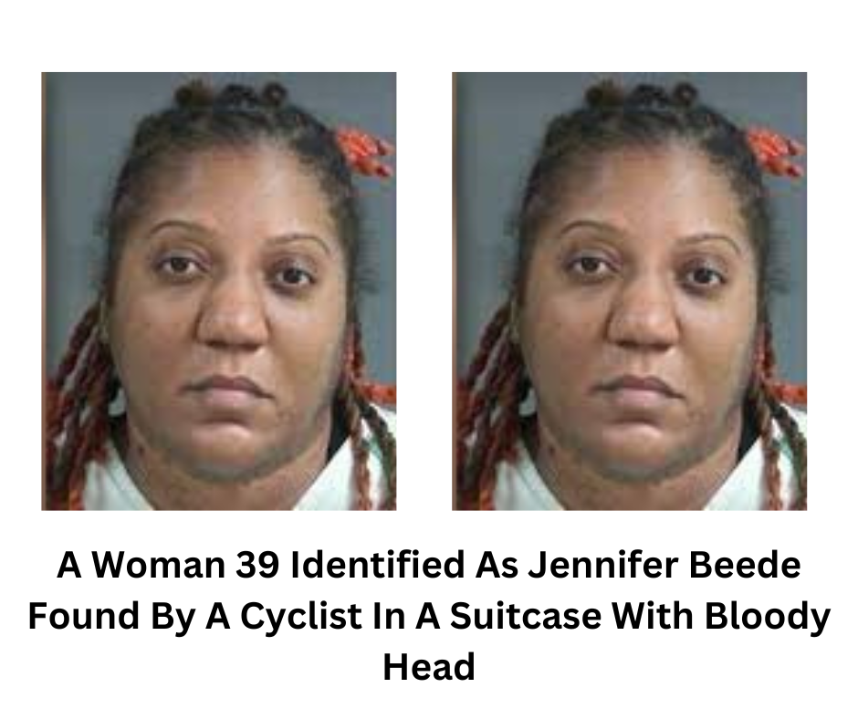 A Woman 39 Identified As Jennifer Beede Found By A Cyclist In A Suitcase With Bloody Head