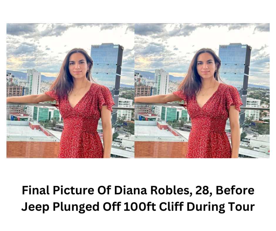 Final Picture Of Diana Robles, 28, Before Jeep Plunged Off 100ft Cliff During Tour