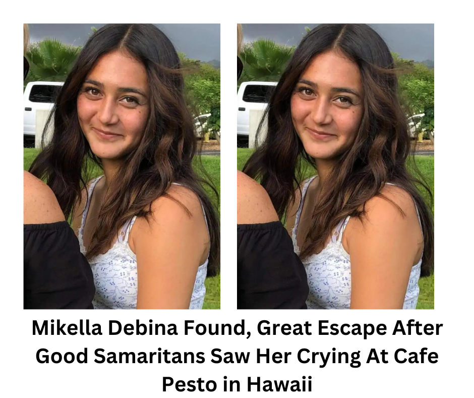 Mikella Debina Found, Great Escape After Good Samaritans Saw Her Crying At Cafe Pesto in Hawaii