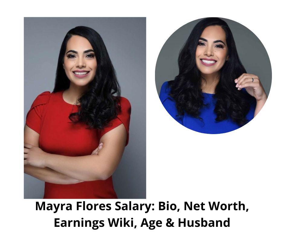 Mayra Flores Salary: Bio, Net Worth, Earnings Wiki, Age & Husband