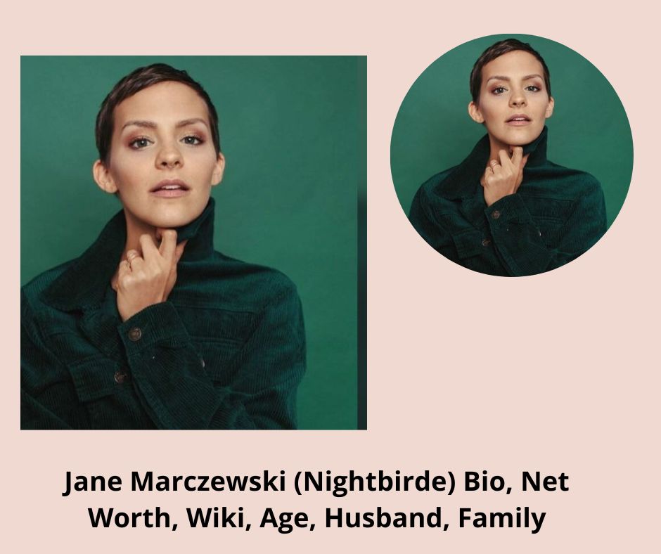 Jane Marczewski (Nightbirde) Bio, Net Worth, Wiki, Age, Husband, Family