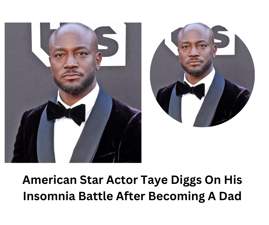 American Star Actor Taye Diggs On His Insomnia Battle After Becoming A Dad