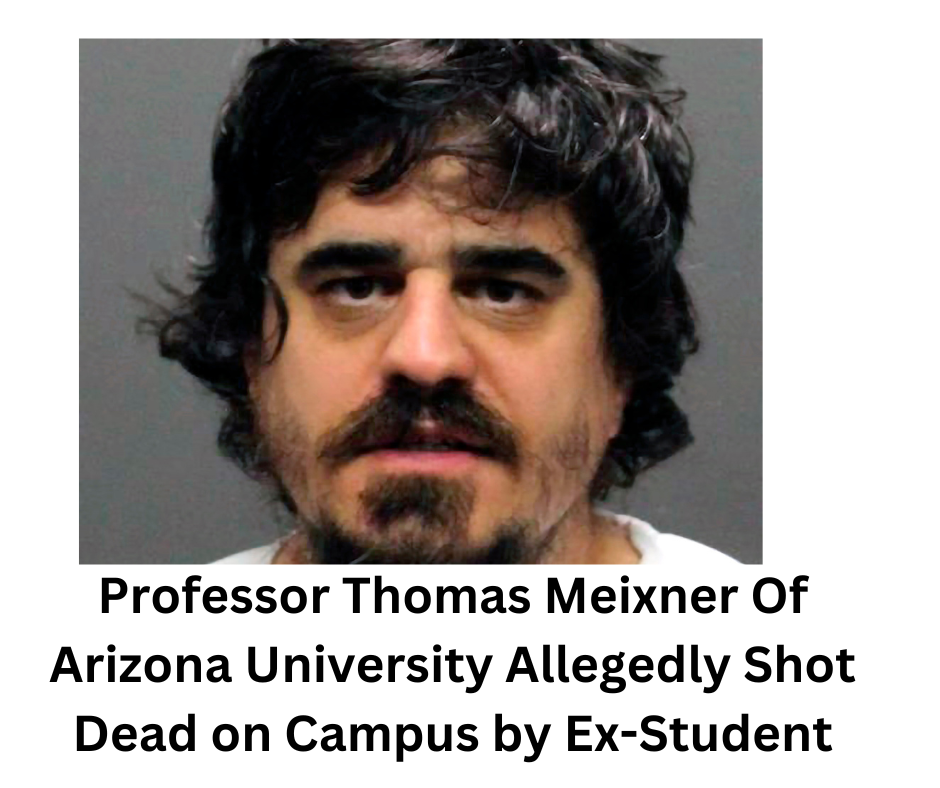 Professor Thomas Meixner Of Arizona University Allegedly Shot Dead on Campus by Ex-Student