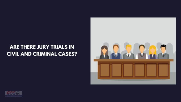 Are there jury trials in civil and criminal cases?
