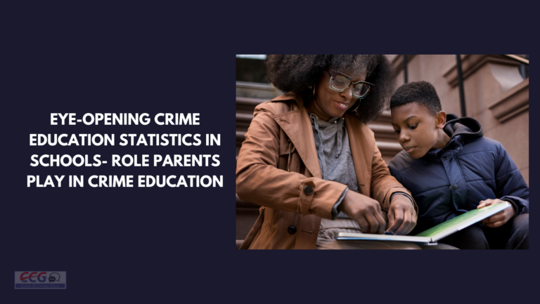 Eye-Opening Crime Education Statistics in Schools- Role parents play in crime education
