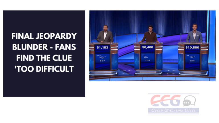 Final Jeopardy blunder – Fans find the clue ‘too difficult